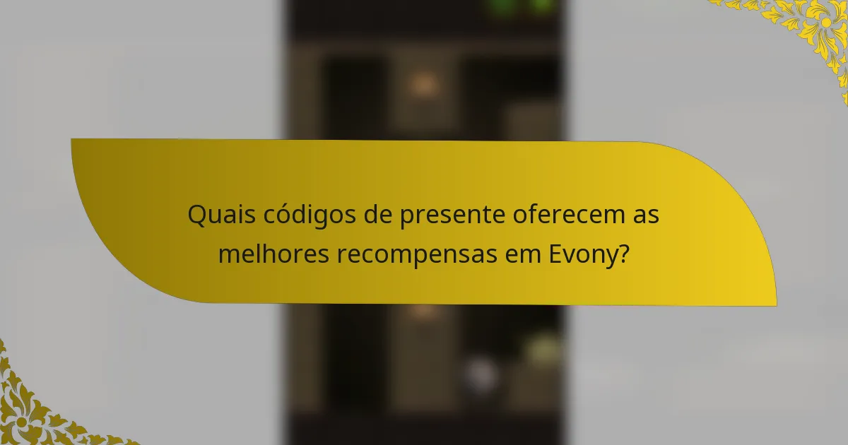 Quais códigos de presente oferecem as melhores recompensas em Evony?