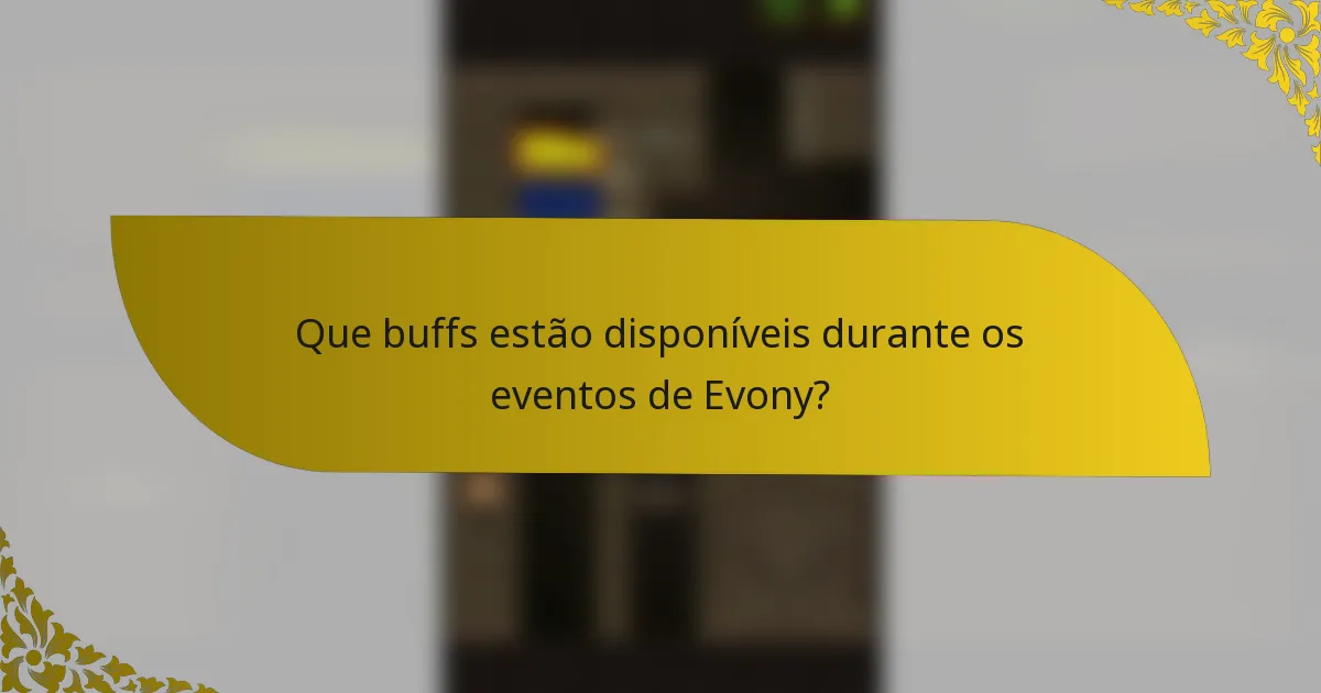 Que buffs estão disponíveis durante os eventos de Evony?